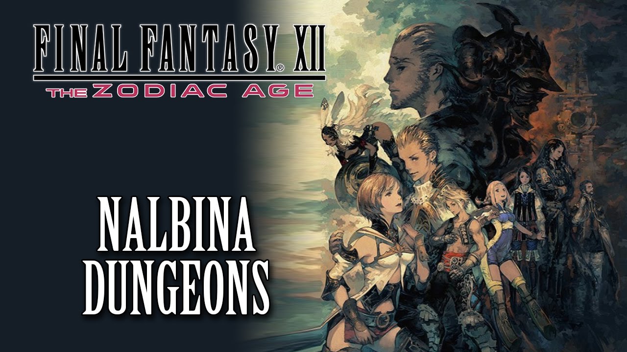 FFXII: The Zodiac Age OST Nalbina Dungeons