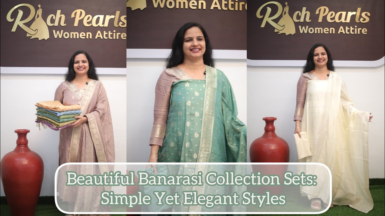 Beautiful Banarasi Collection Sets: Simple Yet Elegant Styles