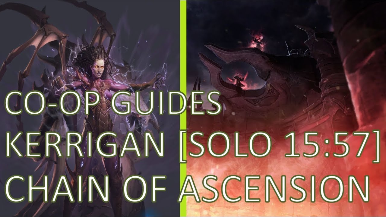 Starcraft 2 Co-op - [Guide] Kerrigan - Chain of Ascension (15:57 Solo Brutal)