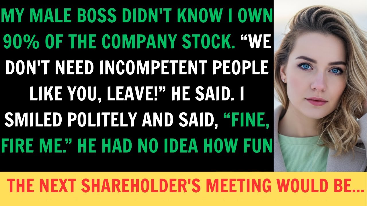 My Male Boss Fired Me, While He Had No Idea I Own 90% Of The Company Stock