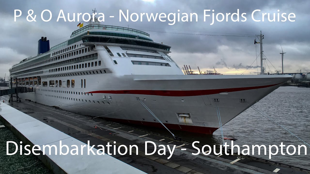 P&O Aurora, Norwegian Fjords 2025,  Disembarkation Day