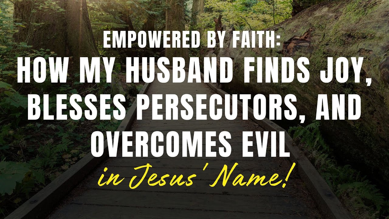 10+ Daily Confessions and Affirmations To Speak over Your Husband: Joy, Blessing