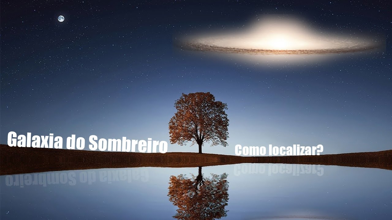 Galáxia do Sombreiro - Como Encontrar no Céu?
