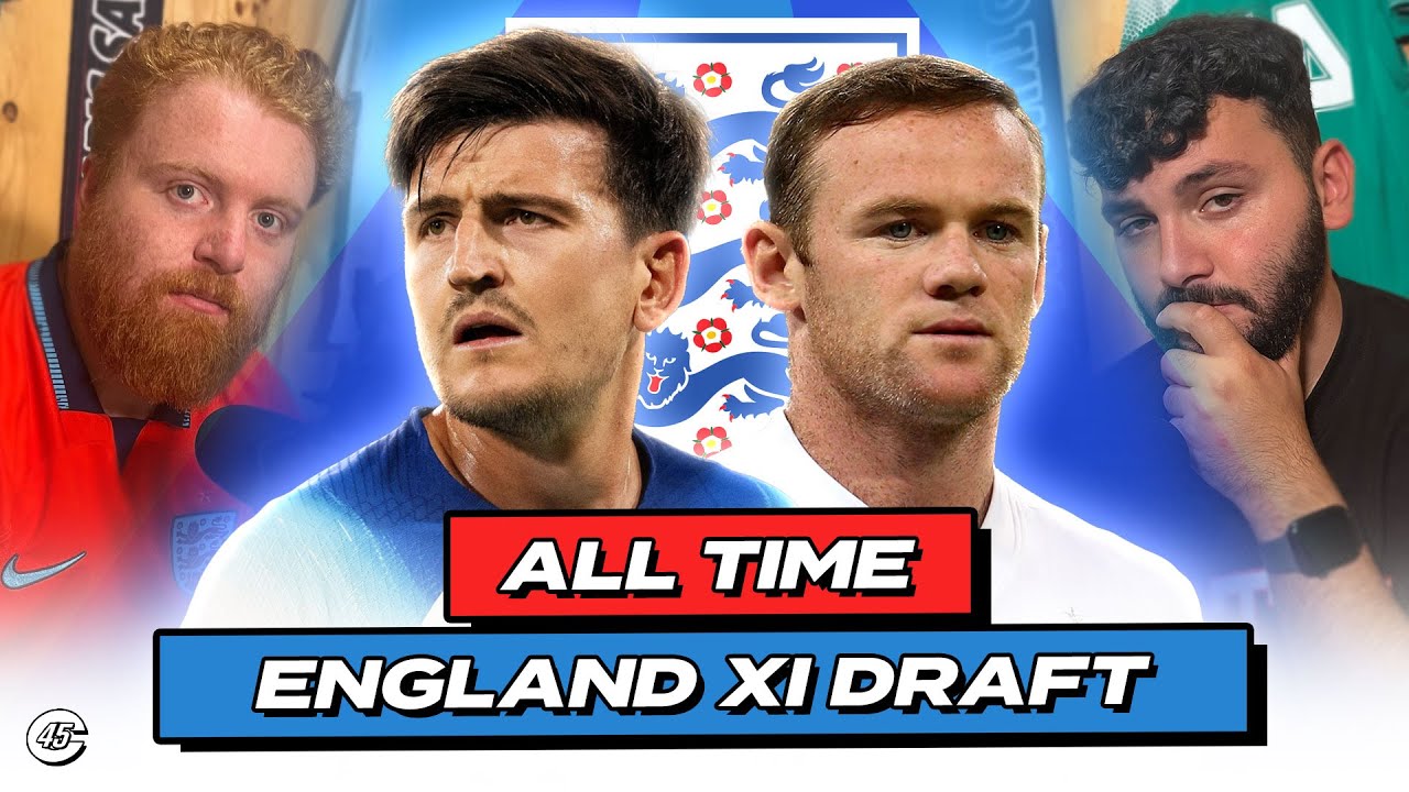 All Time England XI Draft! Clique 45