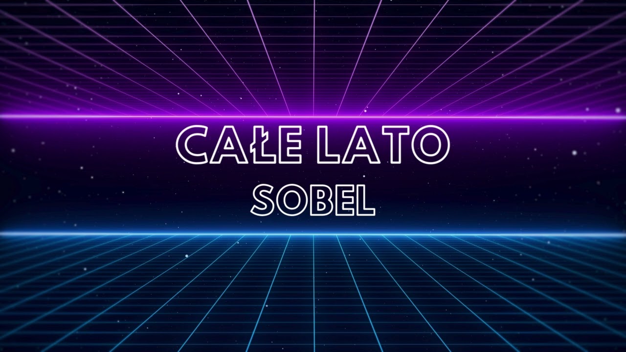CAŁE LATO - SOBEL