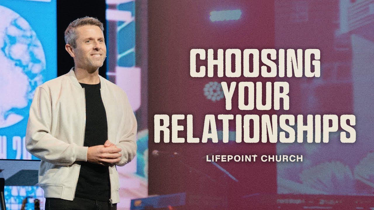 Choosing Your Relationships | Pastor Daniel Floyd