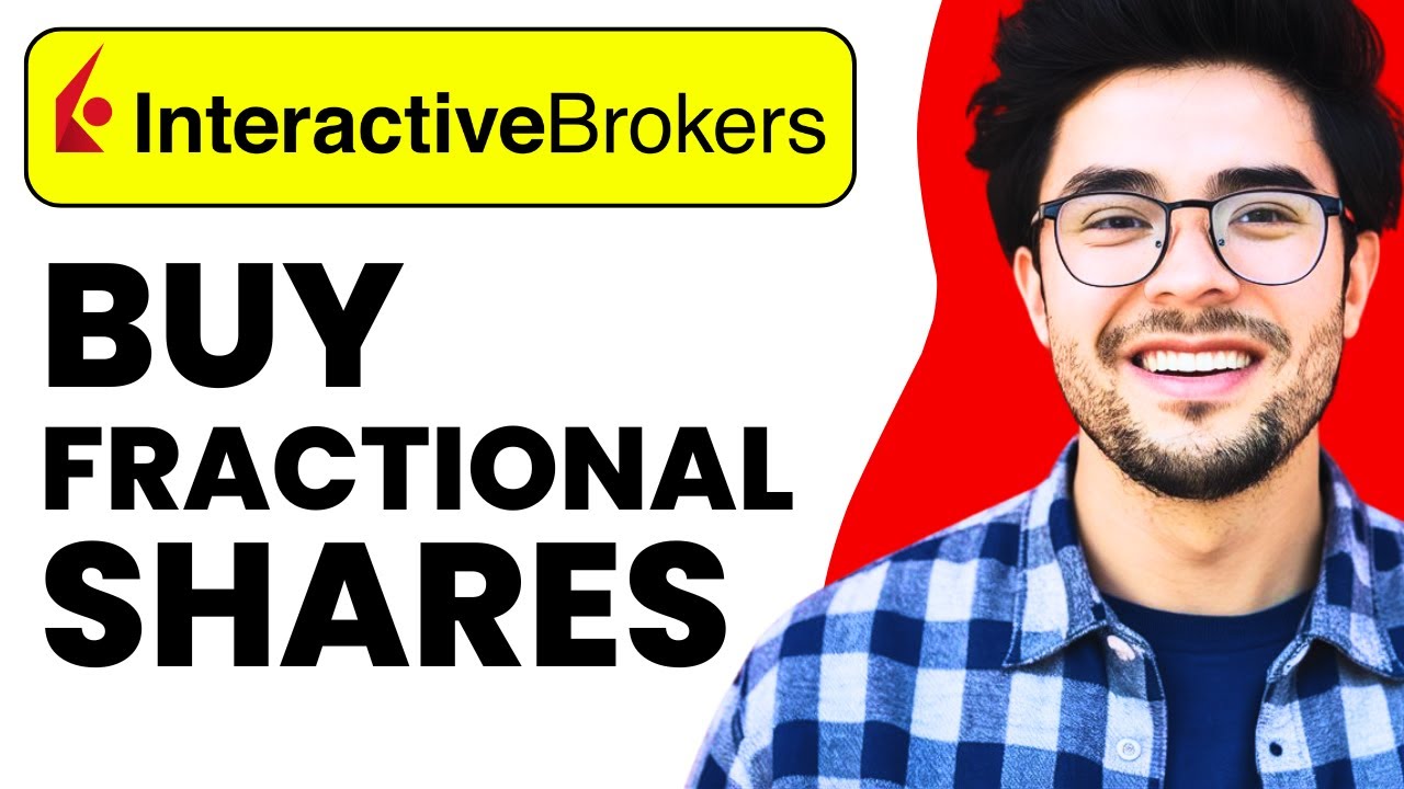 How to Buy Fractional Shares on Interactive Brokers (2024 Guide)