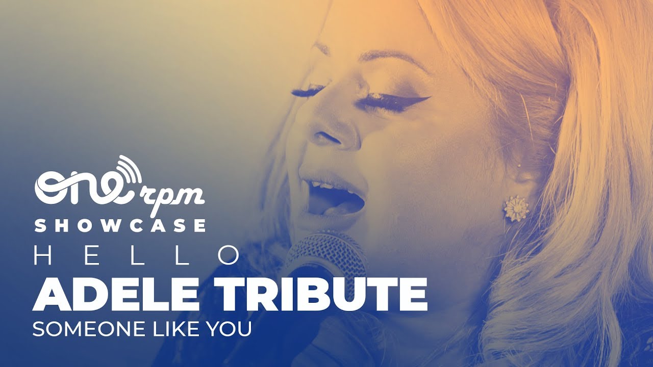 Hello Adele Tribute - Someone Like You - ONErpm Showcase