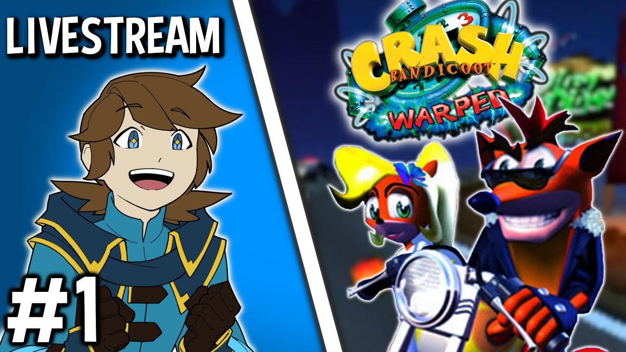 LIVESTREAM - Crash Bandicoot: Warped [#1]