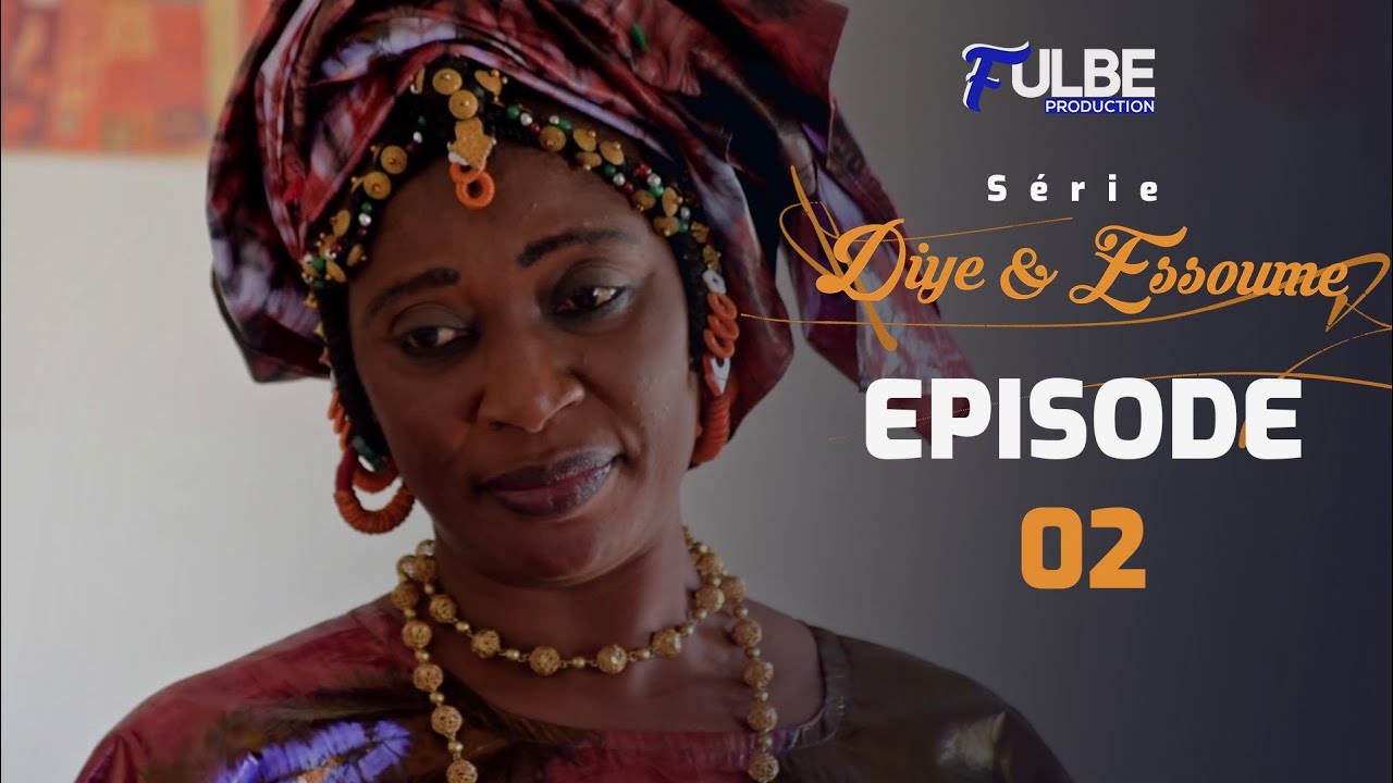 Série DIYE et ESSOUME Episode 02