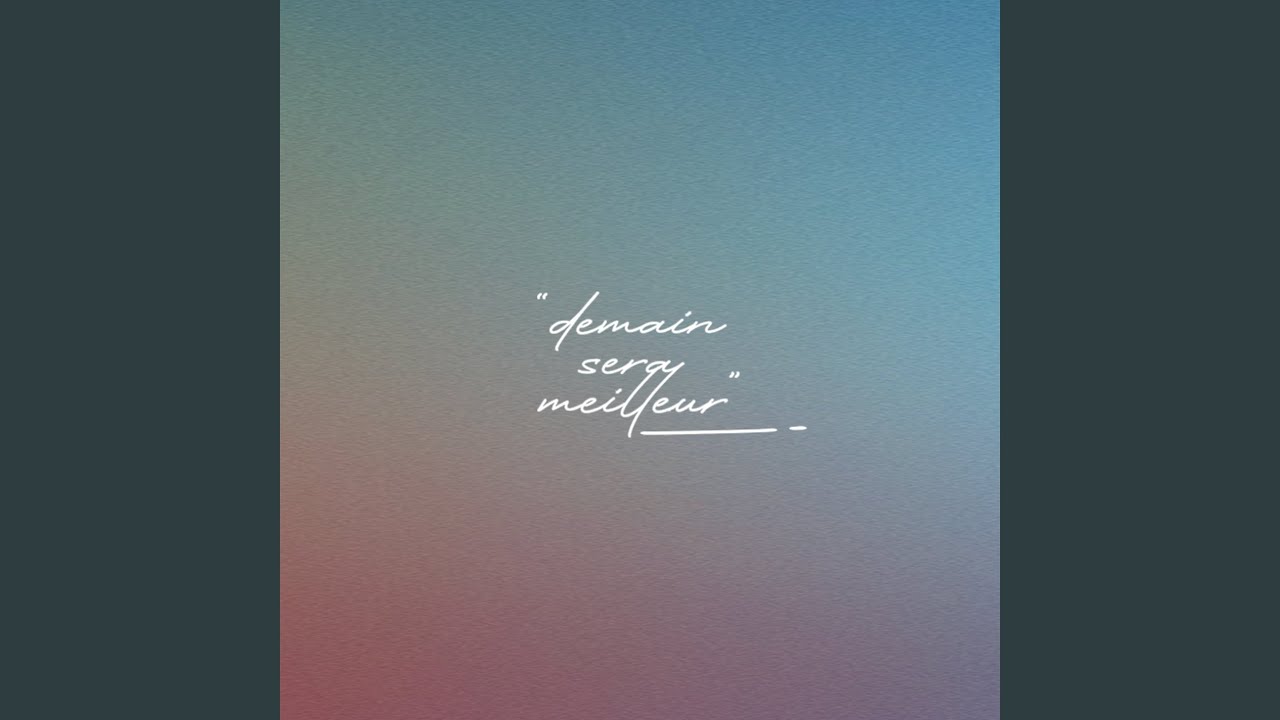 Demain sera meilleur (Alternative Version)