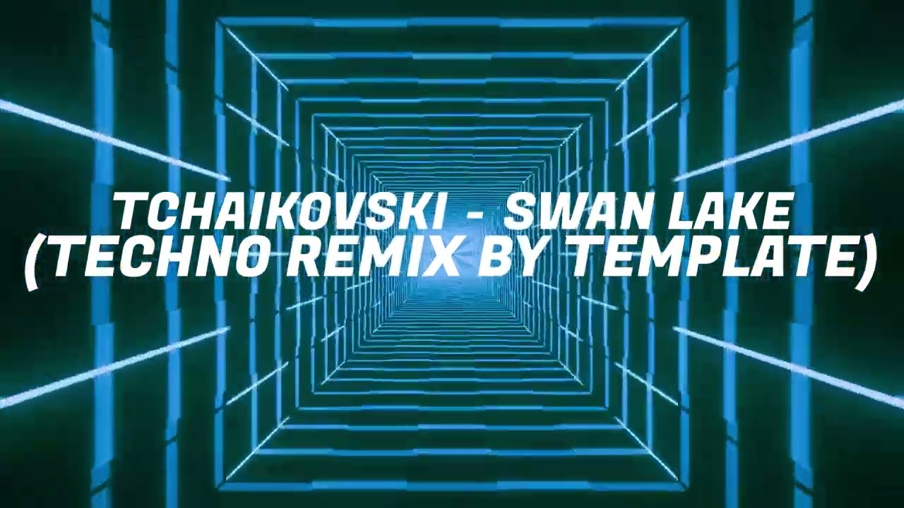 TCHAIKOVSKY - SWAN LAKE (HARDSTYLE REMIX BY TEMPLATE)