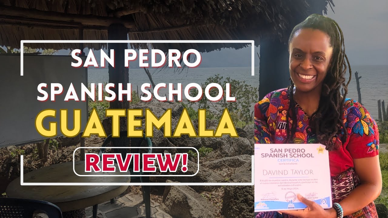 Study Spanish Abroad | San Pedro Spanish School REVIEW | #lakeatitlan #guatemala