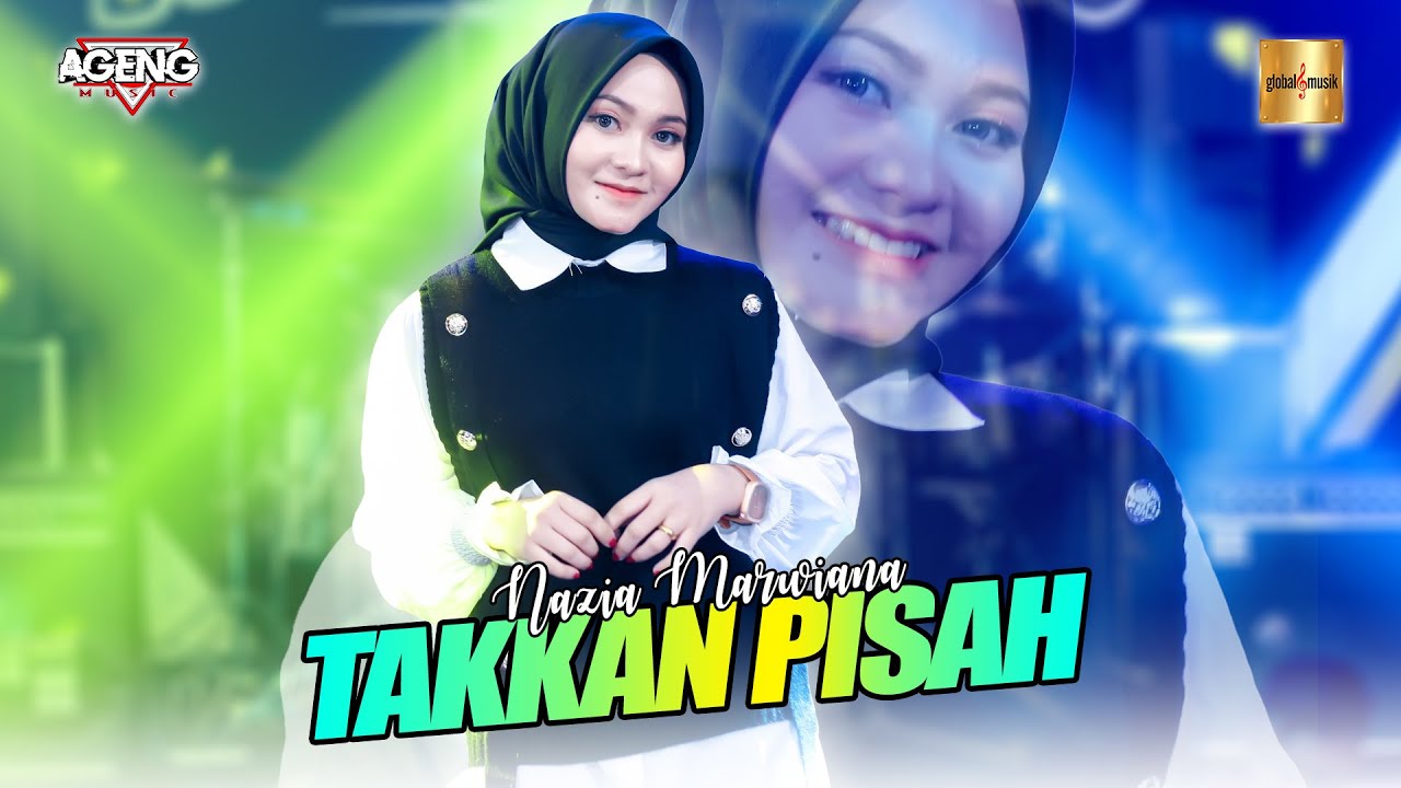 Nazia Marwiana ft Ageng Music - Takkan Pisah (Official Live Music)