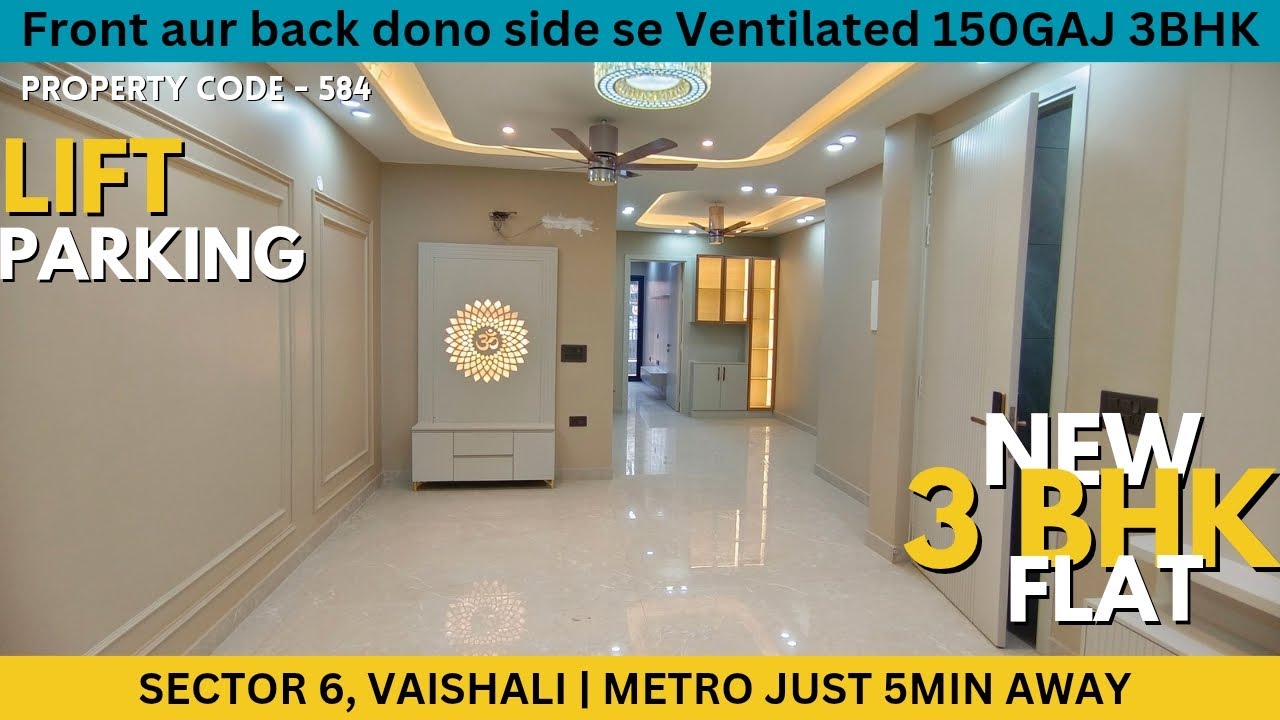 फ्रंट और बैक वेंटिलेटेड 🔥 नया 150गज 3BHK फ्लैट वैशाली मेट्रो के पास सेल पर | New 150GAJ 3BHK flat 