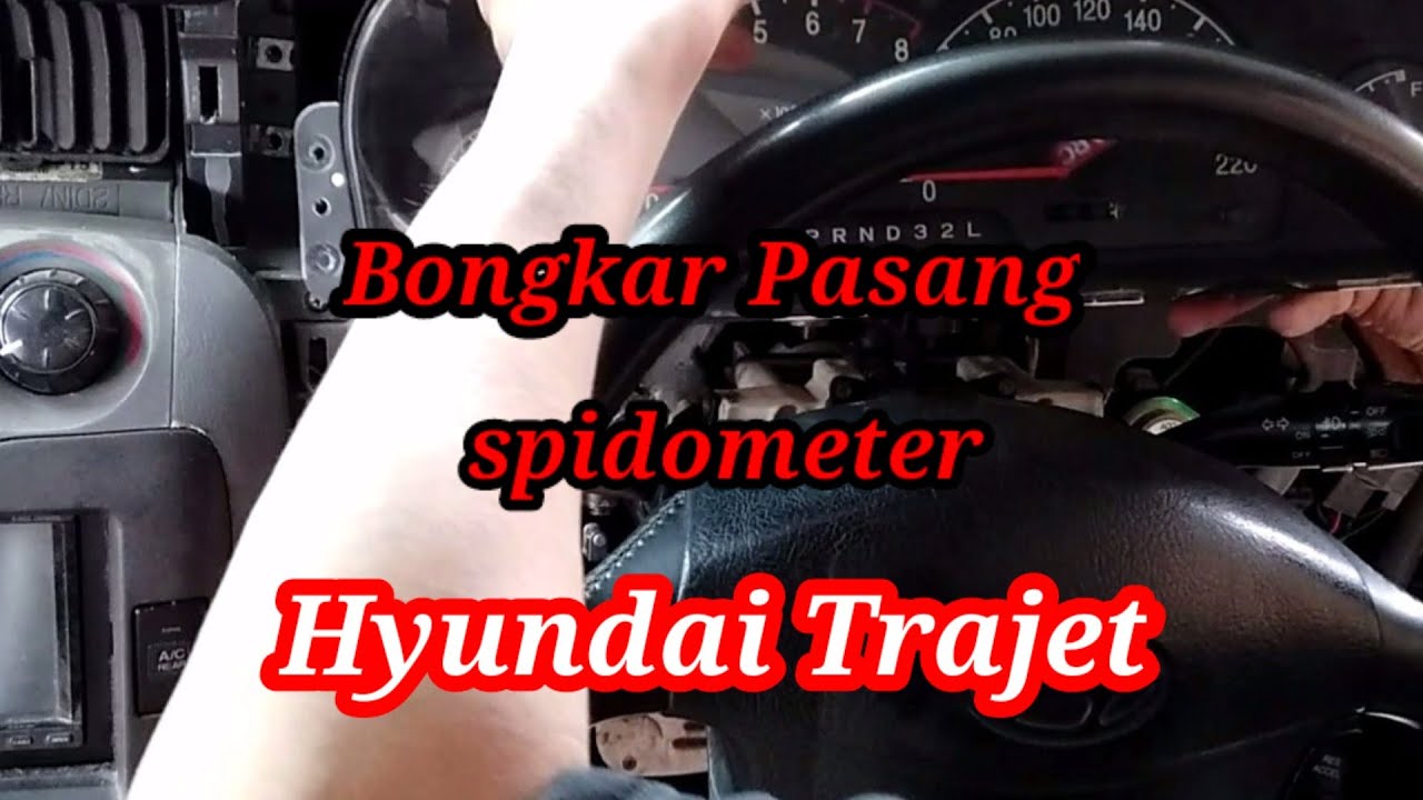 Tutorial bongkar pasang dashboard dan spidometer hyundai trajet