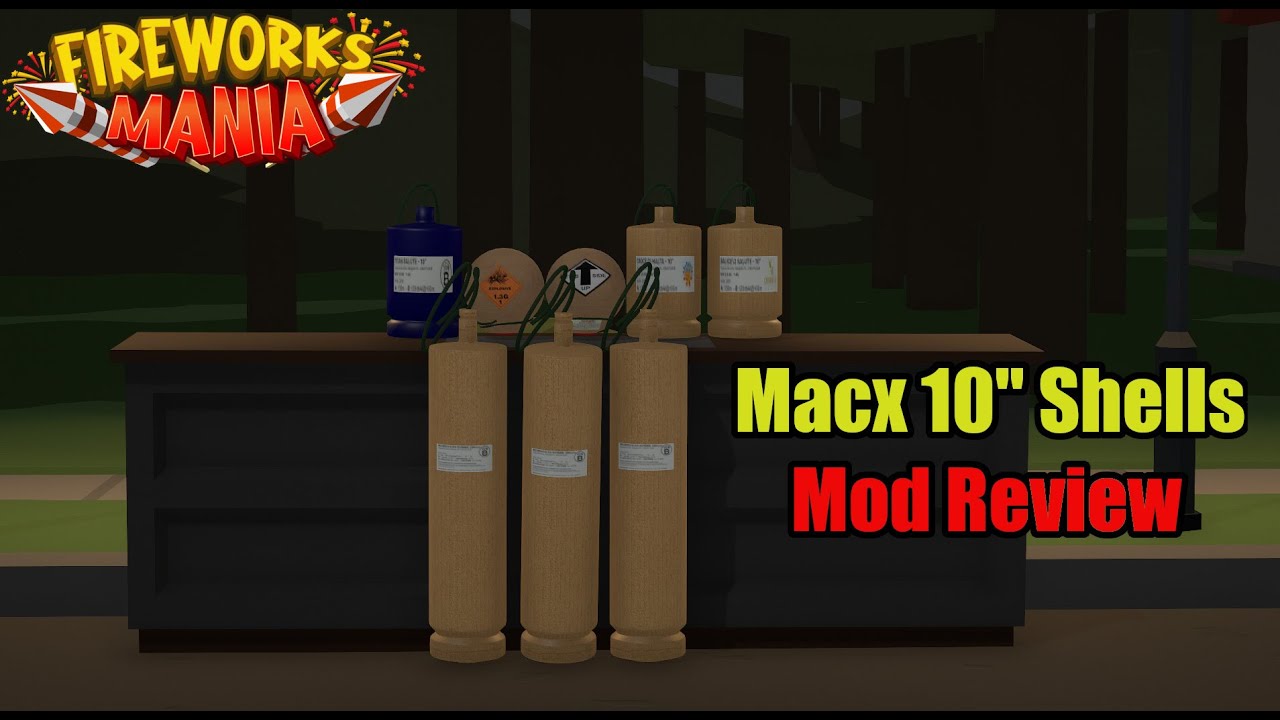 Обзор мода Macx 10'' Shells! — Обзор мода Fireworks Mania