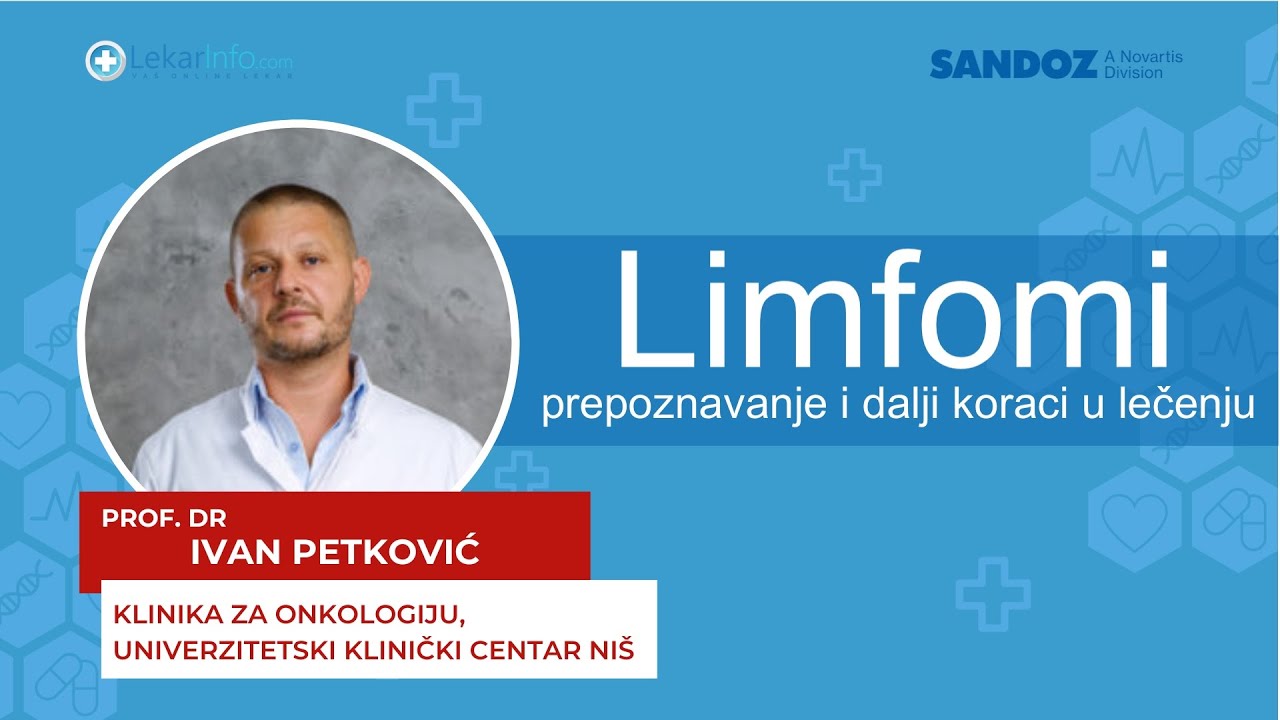 Doc. dr Ivan Petković: Limfomi - prepoznavanje i dalji koraci u lečenju