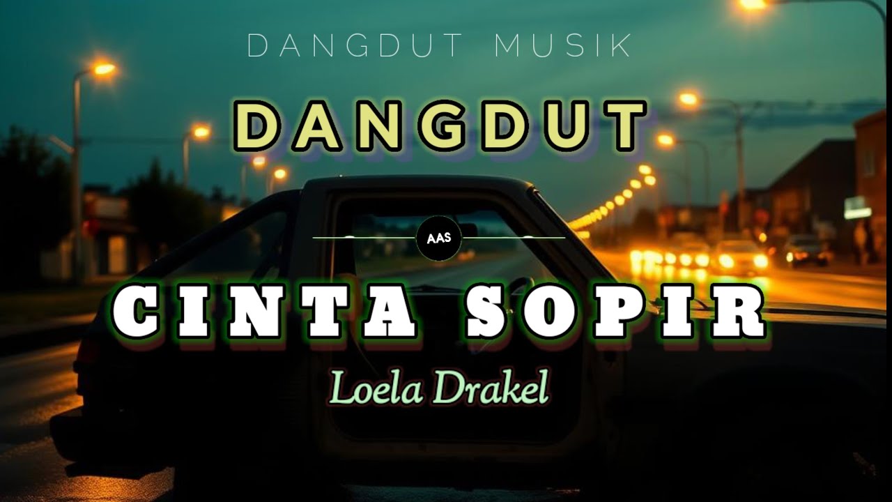 Cinta Sopir - Loela Drakel (Cover Dangdut) AAS