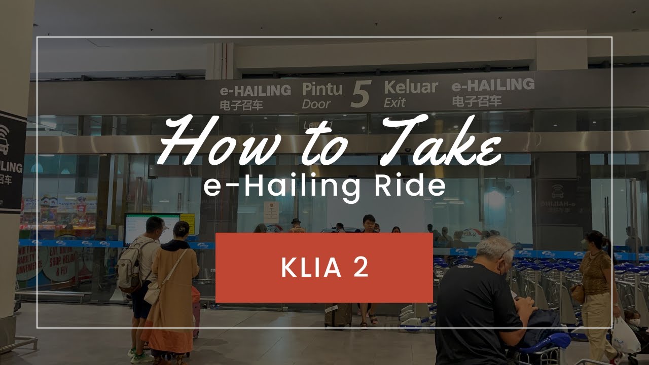 How to Book Grab Car e-hailing from Malaysia Airport KLIA 2 Transportation Hub