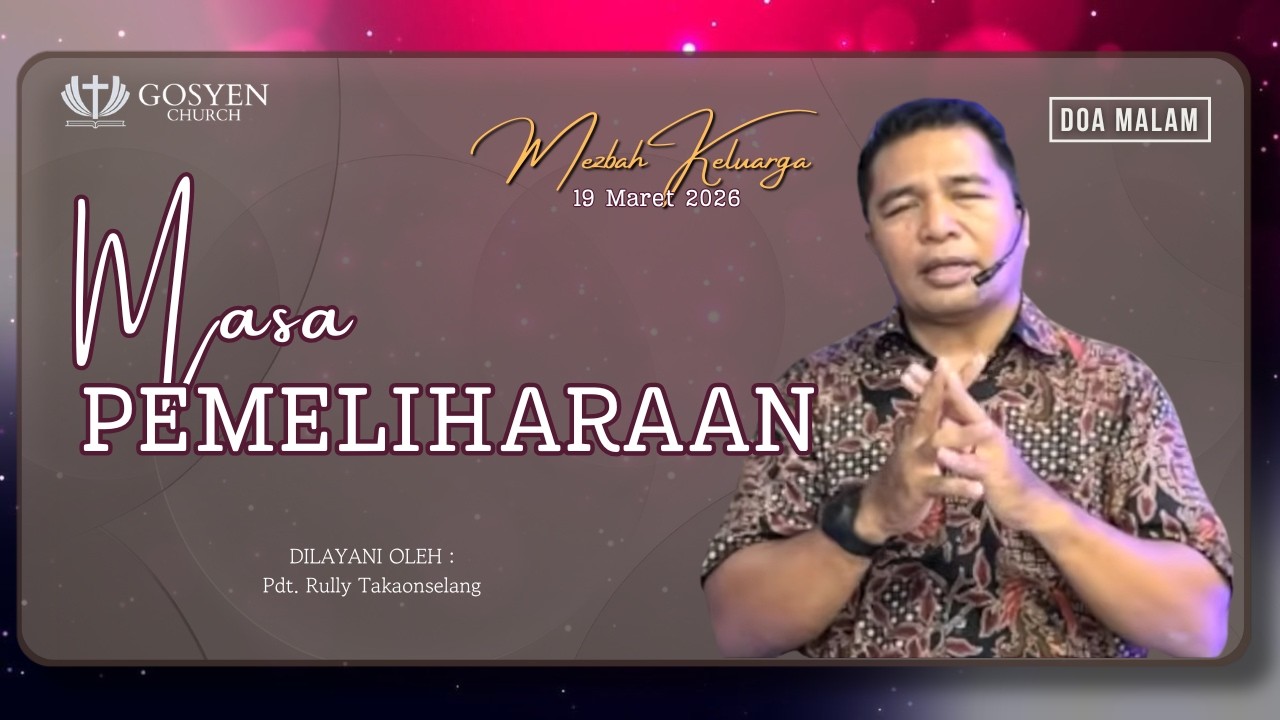 DOA MALAM - MEZBAH KELUARGA | GSKI GOSYEN | 19 Maret 2026 | 21.00 Wita