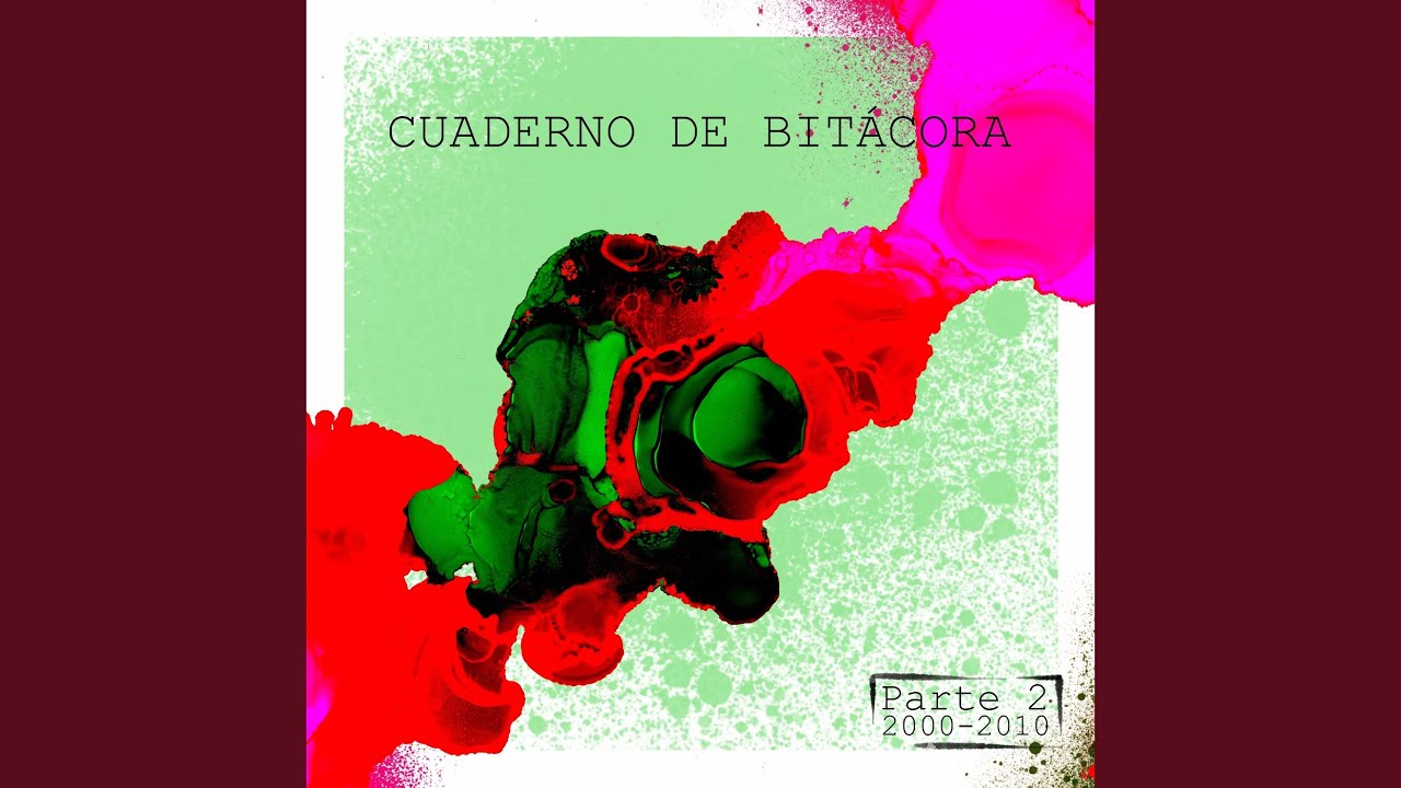 Cuaderno de Bitácora, Pt. 2