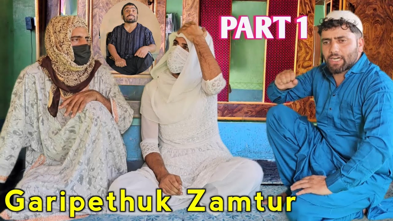 Garipethuk Zamtur | PART 1 | Kashmiri Drama