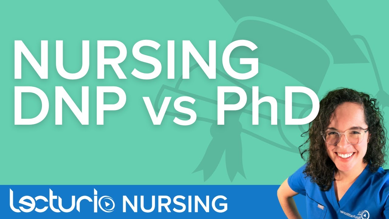 DNP vs PhD | Doctoral Nursing Degrees Explained | Lecturio Nursing School Tips