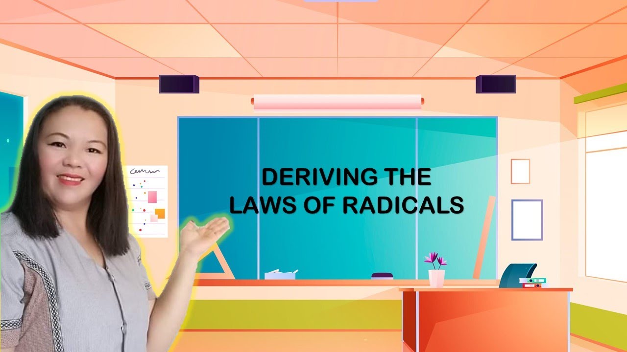 DERIVING THE LAWS OF RADICALS
