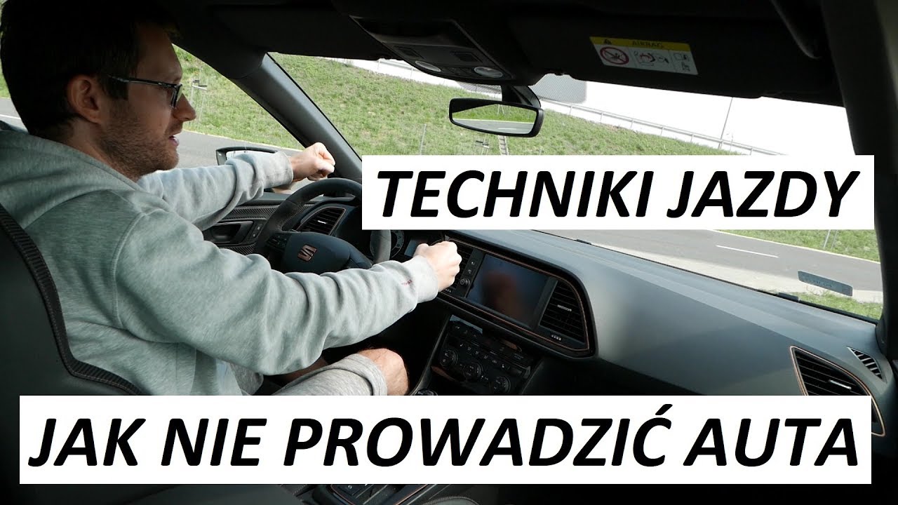 TECHNIKI JAZDY / JAK NIE PROWADZIĆ AUTA - Poradnik
