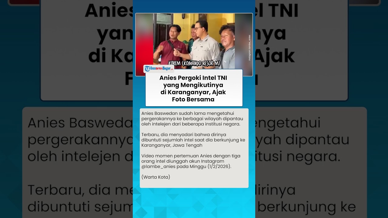 ANIES BASWEDAN PERGOKI 3 Orang Intel TNI yang Mengikutinya, Langsung Diajak Foto Bersama