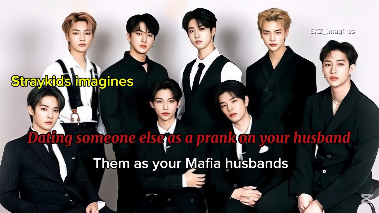 pov: When you prank on your mafia husband to date someone else || Straykids imagines 