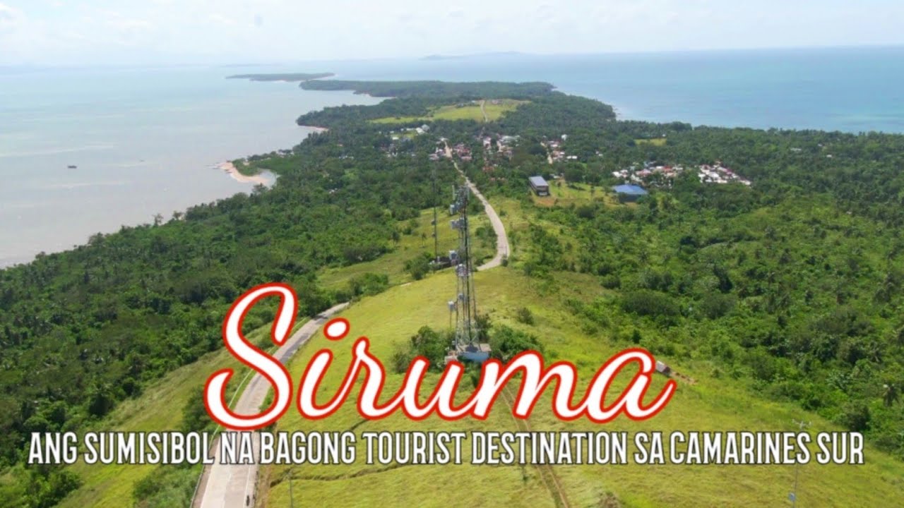 Siruma - Camarines Sur | Ang Sumisibol na bagong tourist destination sa Bicolandia