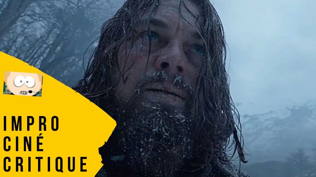 Impro Ciné Critique #2817 : The Revenant (2016)