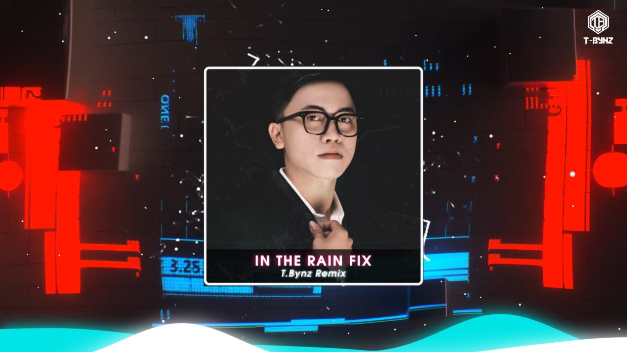 IN THE RAIN FIX | T.BYNZ REMIX | HOT TREND TIK TOK 2023