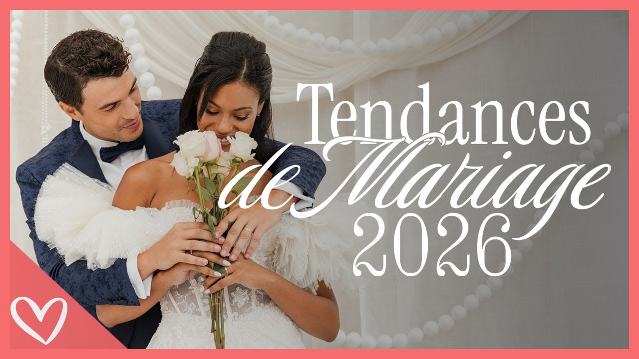 LES TENDANCES MARIAGE pour 2026 ! 😍