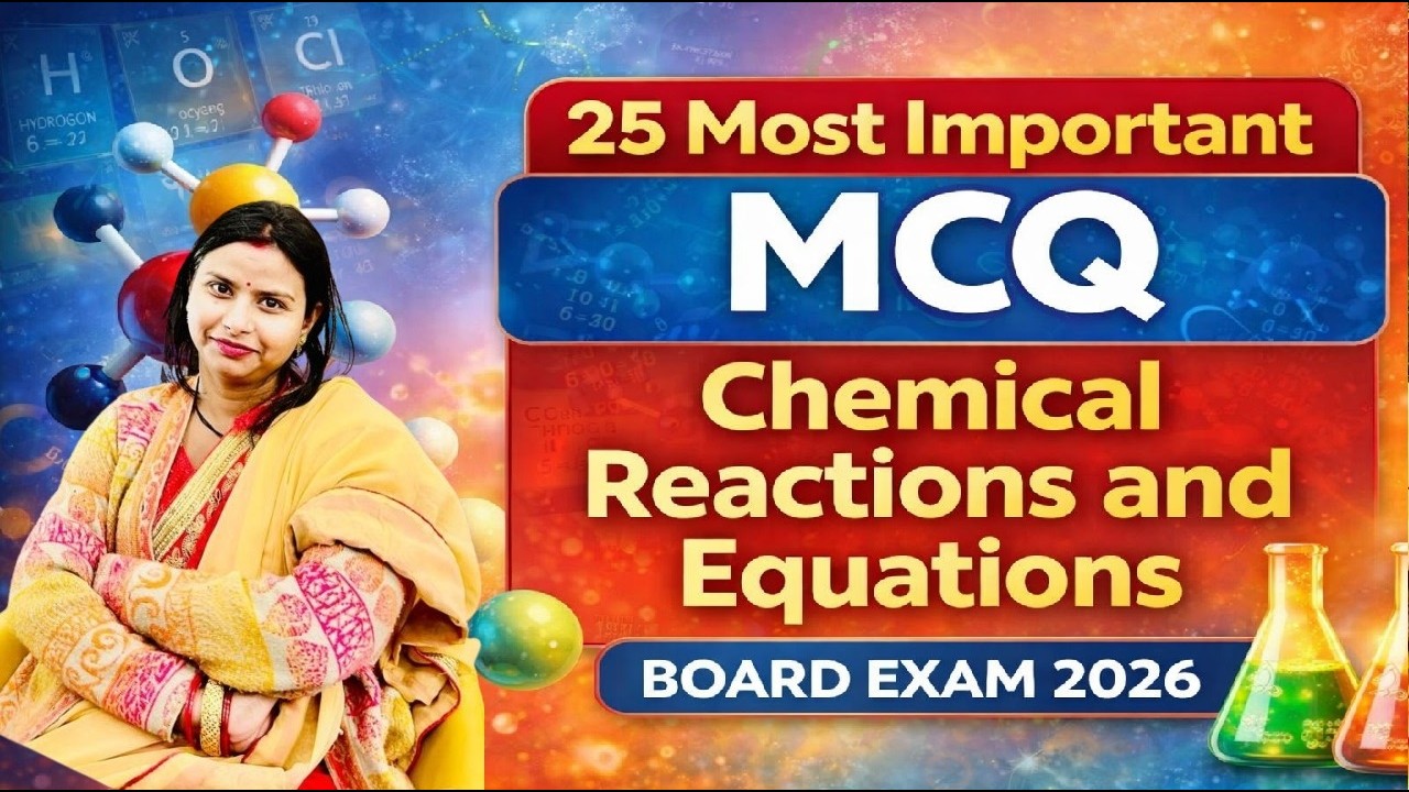 25 Most Important MCQ Chemical Reactions and Equations  Class 10 Science  Board Exam 2026