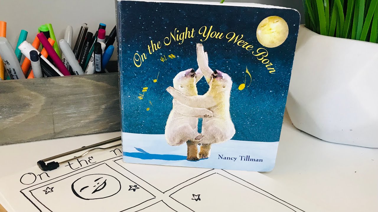 On the Night You Were Born- Read Aloud and Draw Along
