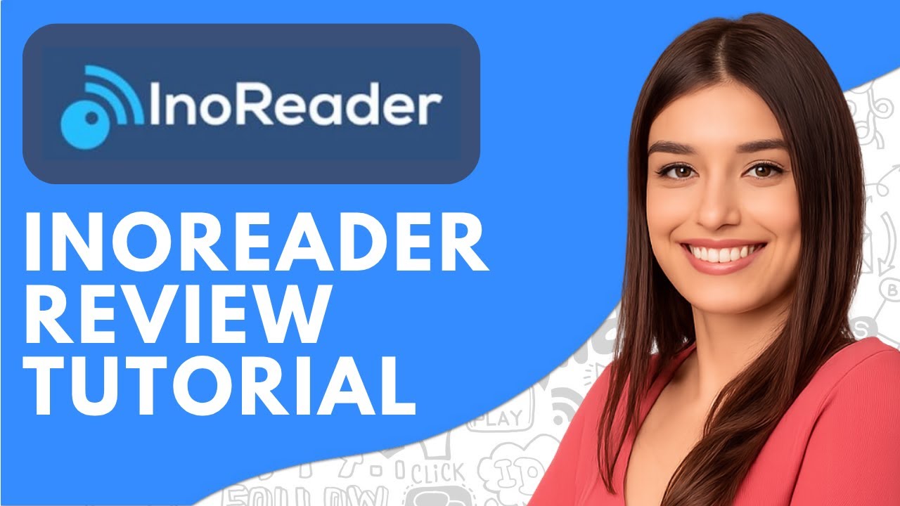 Inoreader Review & Tutorial (2026) &ndash; How to Use Inoreader