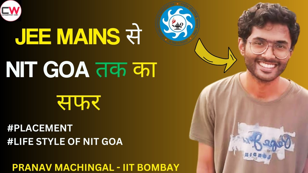 JEE MAINS से NIT GOA तक का सफर | placement #nitgoa #jeemains #pranavmachingal