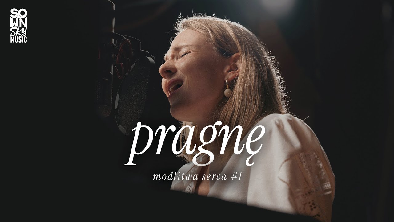 pragnę – Maja Sowińska | modlitwa serca #1