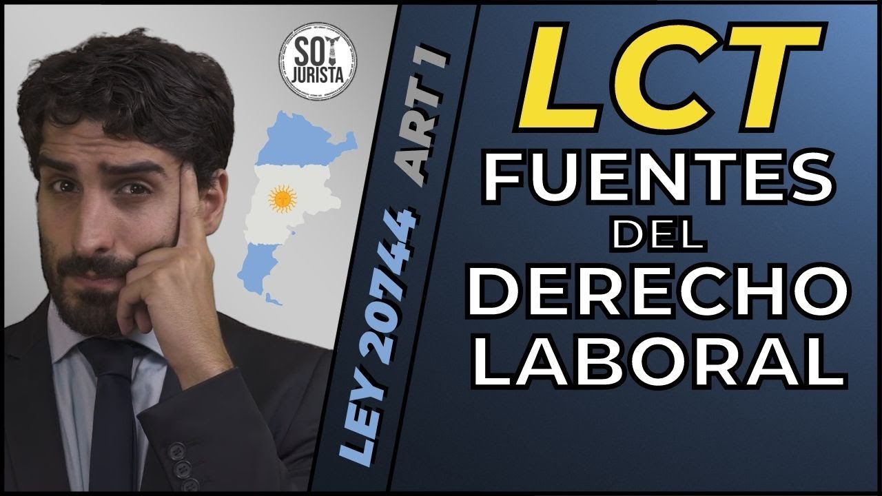 ⚖️Fuentes del Derecho Laboral en 15 min⚖️Art 1 Ley 20744  Ley de Contrato de Trabajo ARGENTINA LCT⚖️