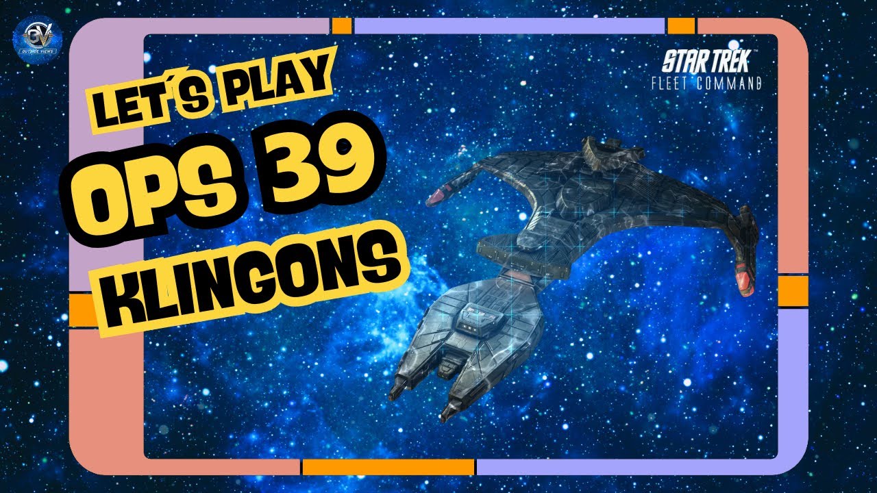 OPS 39 - Klingons | Let´s Play Star Trek Fleet Command (STFC) | Outside Views STFC
