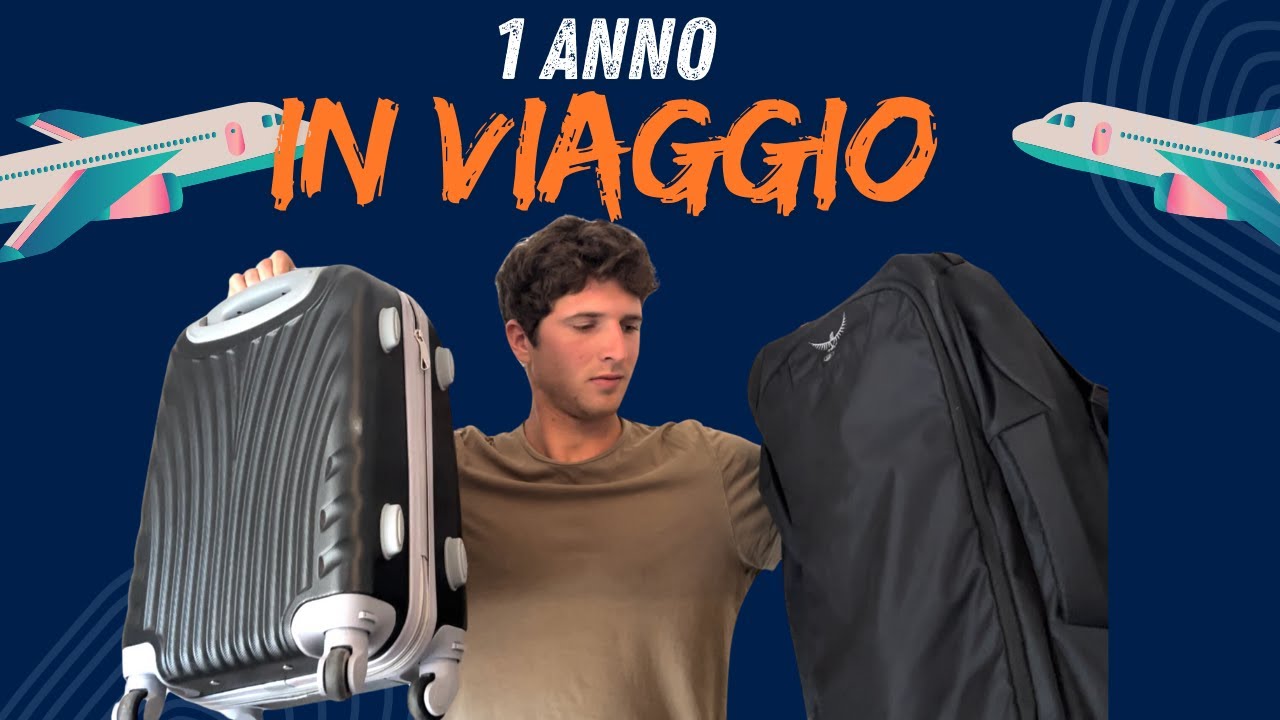 Bagagli Essenziali per un Anno di Viaggio: I Miei Consigli