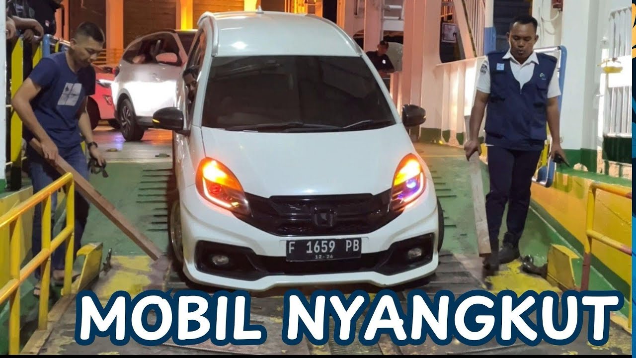 PERJUANGAN MOBIL CEPER NAIK KAPAL FERRY