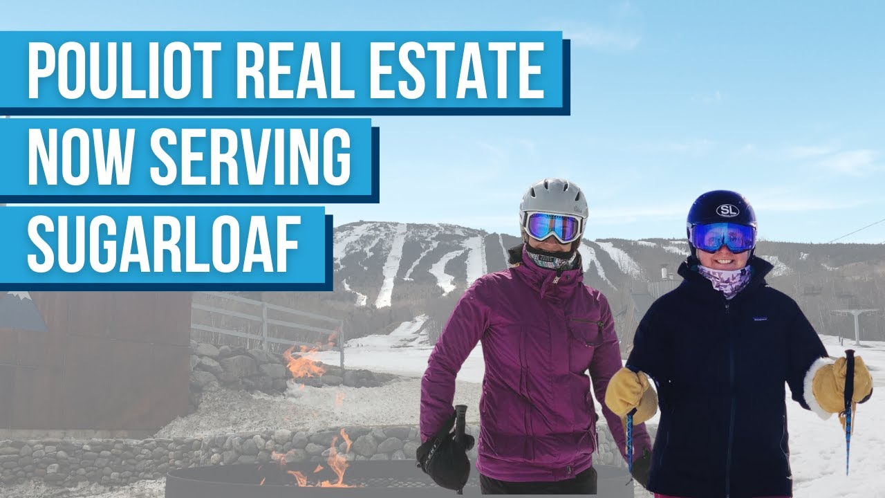 Real Estate in Carrabassett Valley | Pouliot Real Estate Now Serving Sugarloaf Region