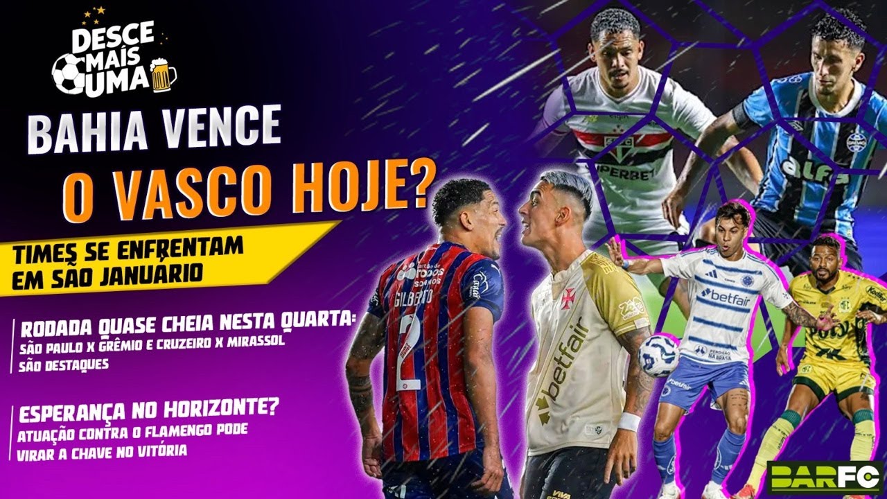 BAHIA PRA CIMA DO VASCO! 🚀 VITÓRIA VIROU A CHAVE? + SPFC, GRÊMIO E CRUZEIRO NA RODADA!