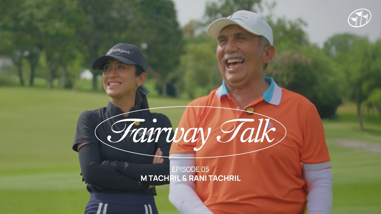 Fairway Talk EP. 5 with M. Tachril & Rani Tachril: A Shared Fairway Bond