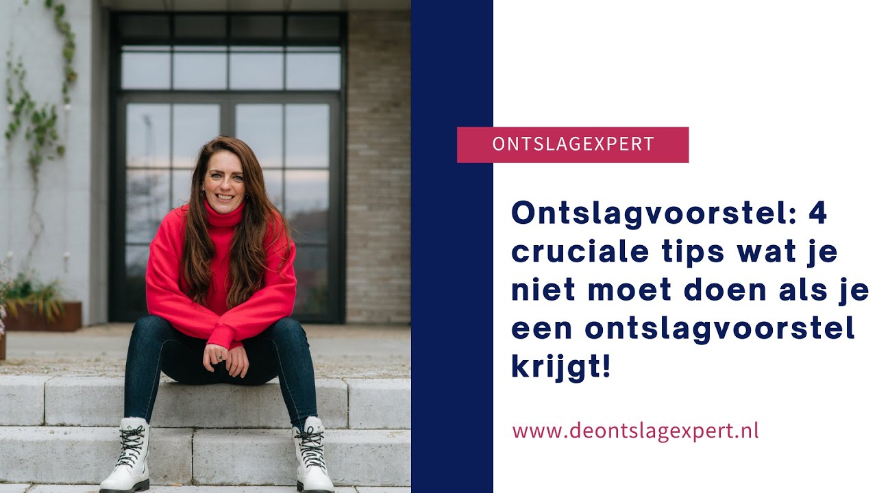 Ontslagvoorstel: 4 cruciale tips wat je niet moet doen als je een ontslagvoorstel krijgt!