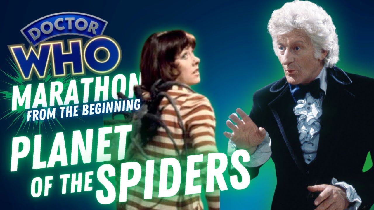 Planet of the Spiders | Doctor Who Marathon From The Beginning | Third Doctor Regenerates!